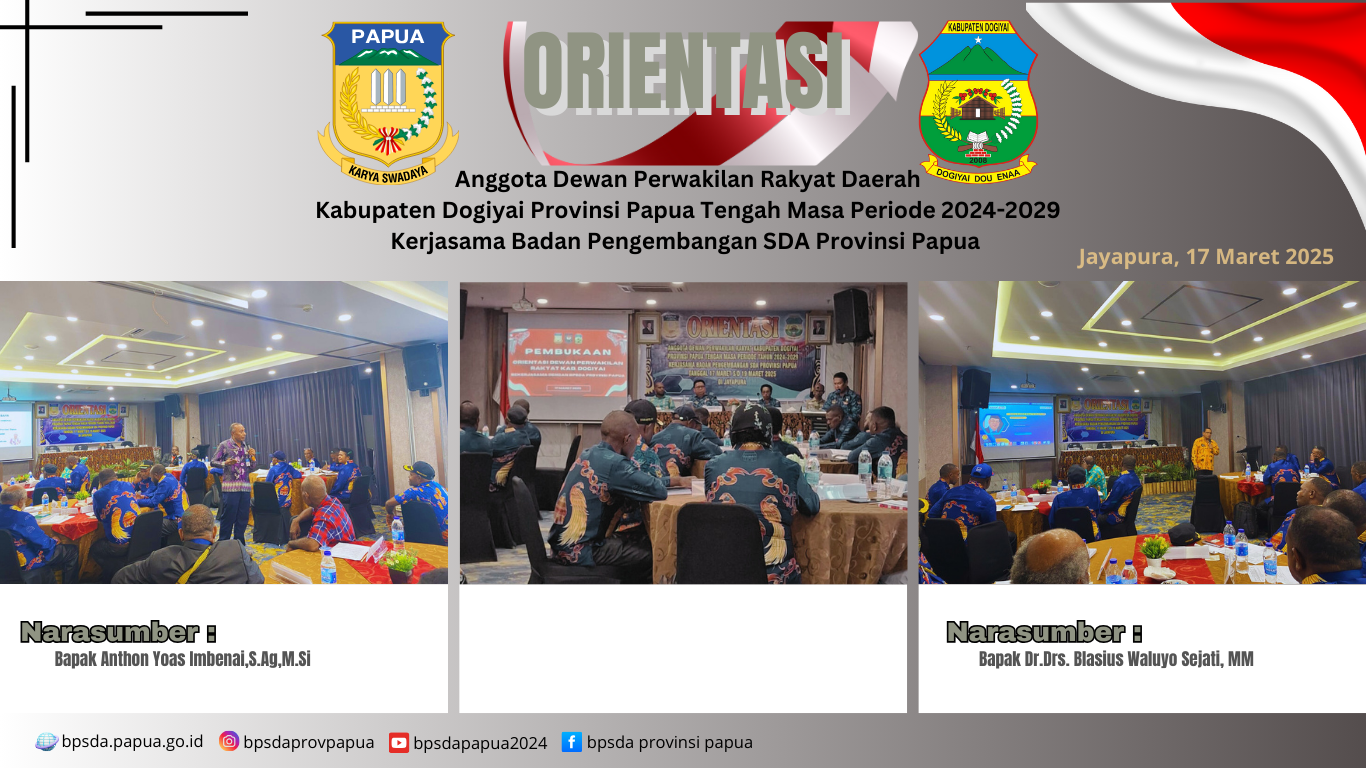 Orientasi Anggota Dewan Perwakilan Rakyat Kabupaten Dogiyai Provinsi papua Tengah Kerjasama dengan Badan Pengembangan SDA Provinsi Papua